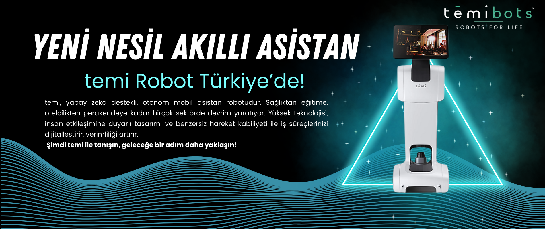 “Yeni Nesil Akıllı Asistan Temi Robot Türkiye’de!”